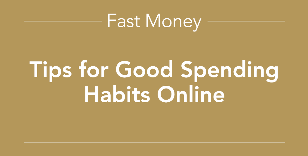 tips for good spending habits online