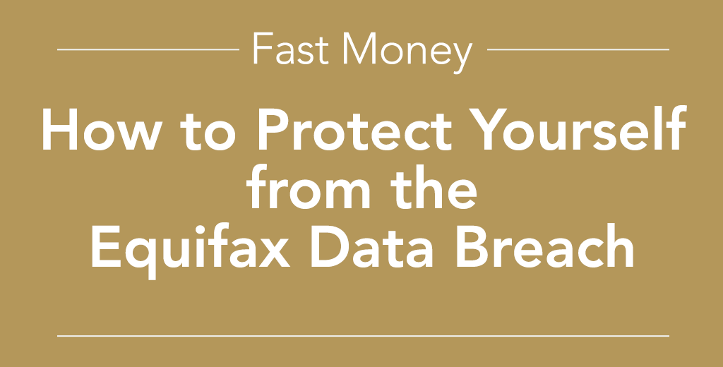 how to protect yourself from the Equifax data breach